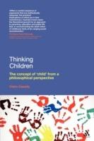 Thinking Children: The concept of 'child' from a philosophical perspective - Claire Cassidy - cover