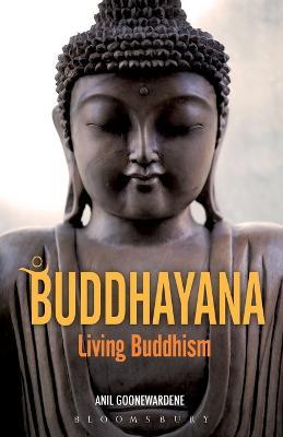 Buddhayana: Living Buddhism - Anil Goonewardene - cover