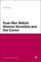 Post-War British Women Novelists and the Canon - Nick Turner - cover