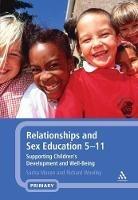 Relationships and Sex Education 5-11: Supporting Children's Development and Well-Being - Sacha Mason,Richard Woolley - cover