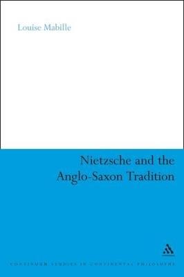 Nietzsche and the Anglo-Saxon Tradition - Louise Mabille - cover