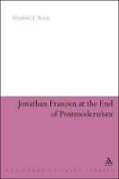 Jonathan Franzen at the End of Postmodernism - Stephen J. Burn - cover