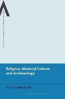 Religion, Material Culture and Archaeology - Julian Droogan - cover