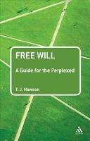 Free Will: A Guide for the Perplexed - T. J. Mawson - cover