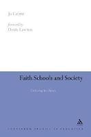 Faith Schools and Society: Civilizing the Debate - Jo Cairns - cover