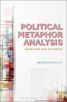 Political Metaphor Analysis: Discourse and Scenarios - Andreas Musolff - cover