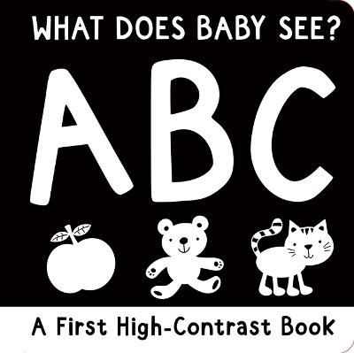 What Does Baby See? Abc: A First High-Contrast Board Book - cover