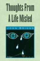 Thoughts From A Life Misled - John Briggs - cover