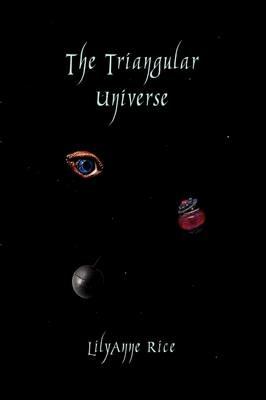 The Triangular Universe - Lilyanne Rice - cover