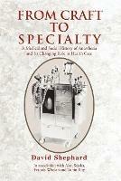 From Craft to Specialty - David Shephard - cover