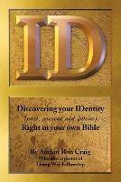 Libro in inglese Id: Discovering Your Identity (Past, Present and Future) Right in Your Own Bible  - Ron Craig