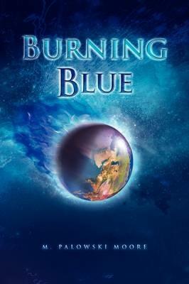 Burning Blue - M Palowski Moore - cover