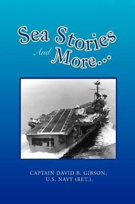 Sea Stories and More... - David B Gibson - cover