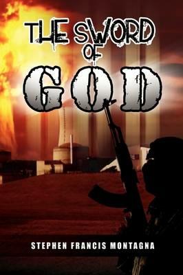 The Sword of God - Stephen Francis Montagna - cover