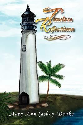 Timeless Reflections - Mary Ann Caskey-Drake - cover