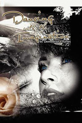 Dancing with the Imagination - Demedrius Charles - cover