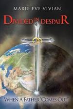 Divided in Despair: When a Father Comes Out