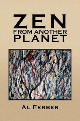 Zen From Another Planet - Al Ferber - cover