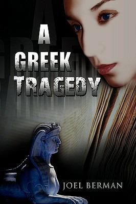 A Greek Tragedy - Joel Berman - cover