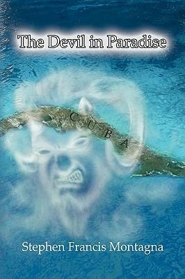 The Devil in Paradise - Stephen Francis Montagna - cover