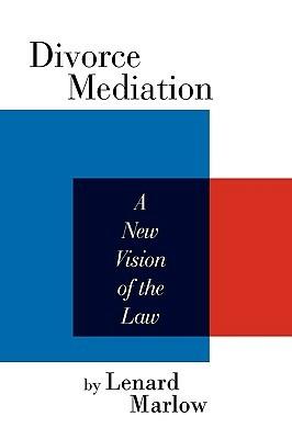 Divorce Mediation - Lenard Marlow - cover