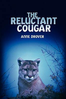 The Reluctant Cougar - Anne Drover - cover