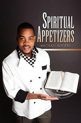 Spiritual Appetizers - Michael Rogers - cover