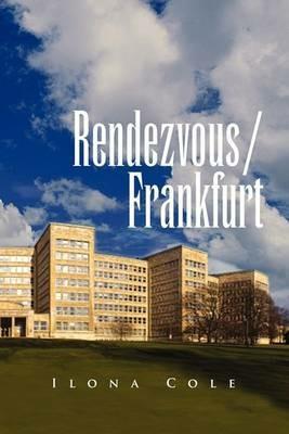 Rendezvous / Frankfurt - Ilona Cole - cover