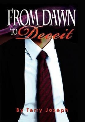 From Dawn to Deceit - Terry Joseph - cover