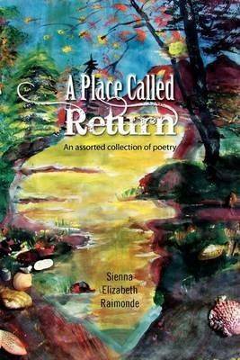A Place Called Return - Sienna Elizabeth Raimonde - cover