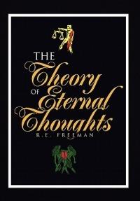 The Theory of Eternal Thoughts - R E Freeman - cover
