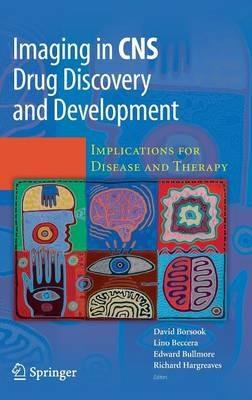 Imaging in CNS Drug Discovery and Development: Implications for Disease and Therapy - cover