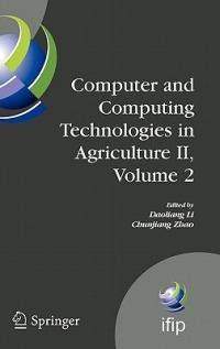 Computer and Computing Technologies in Agriculture II, Volume 2: The Second IFIP International Conference on Computer and Computing Technologies in Agriculture (CCTA2008), October 18-20, 2008, Beijing, China - cover