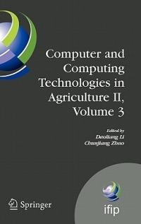 Computer and Computing Technologies in Agriculture II, Volume 3: The Second IFIP International Conference on Computer and Computing Technologies in Agriculture (CCTA2008), October 18-20, 2008, Beijing, China - cover