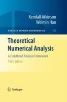 Theoretical Numerical Analysis: A Functional Analysis Framework - Kendall Atkinson,Weimin Han - cover