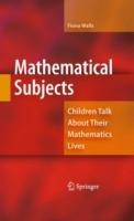 Mathematical Subjects: Children Talk About Their Mathematics Lives