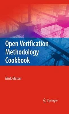 Open Verification Methodology Cookbook - Mark Glasser - cover