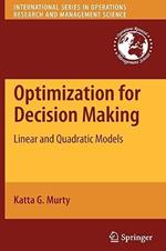 Optimization for Decision Making: Linear and Quadratic Models