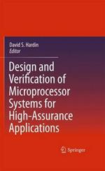 Design and Verification of Microprocessor Systems for High-Assurance Applications