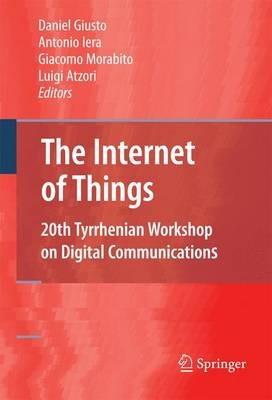 The Internet of Things: 20th Tyrrhenian Workshop on Digital Communications - cover