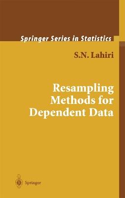 Resampling Methods for Dependent Data - S. N. Lahiri - cover