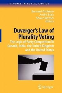 Duverger's Law of Plurality Voting: The Logic of Party Competition in Canada, India, the United Kingdom and the United States - cover