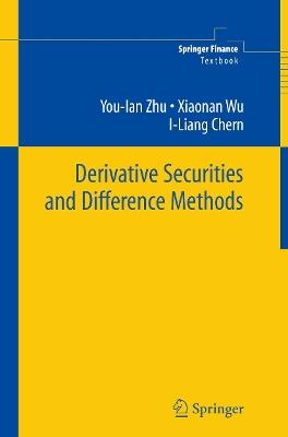 Derivative Securities and Difference Methods - You-lan Zhu,Xiaonan Wu,I-Liang Chern - cover