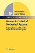 Geometric Control of Mechanical Systems: Modeling, Analysis, and Design for Simple Mechanical Control Systems