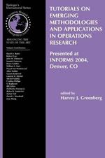 Tutorials on Emerging Methodologies and Applications in Operations Research: Presented at INFORMS 2004, Denver, CO