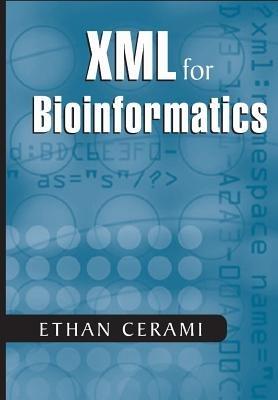 XML for Bioinformatics - Ethan Cerami - cover