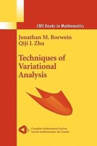 Techniques of Variational Analysis - Jonathan Borwein,Qiji Zhu - cover