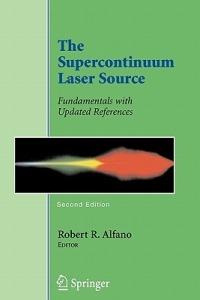 The Supercontinuum Laser Source: Fundamentals with Updated References - cover