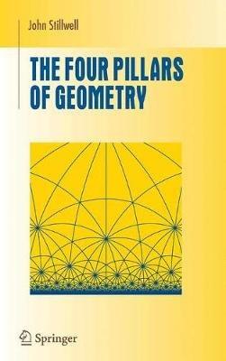 The Four Pillars of Geometry - John Stillwell - cover
