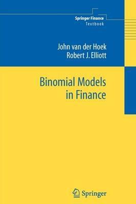 Binomial Models in Finance - John van der Hoek,Robert J Elliott - cover
